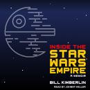 Inside the Star Wars Empire: A Memoir