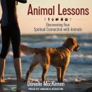 Animal Lessons: Discovering Your Spiritual Connection with Animals, Danielle MacKinnon