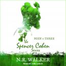 Spencer Cohen Series, Book Three