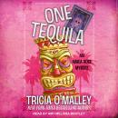 One Tequila, Tricia O'Malley