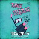Three Tequilas, Tricia O'Malley
