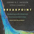Breakpoint: Reckoning with America’s Environmental Crises