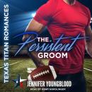 Persistent Groom, Jennifer Youngblood