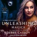 Unleashing Magick: an Urban Fantasy Novel Audiobook