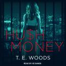 Hush Money, T. E. Woods
