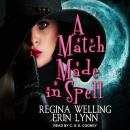 A Match Made in Spell: A Lexi Balefire Matchmaking Witch Mystery Audiobook