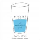 Midlife: A Philosophical Guide, Kieran Setiya