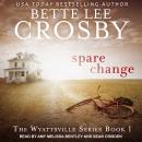 Spare Change, Bette Lee Crosby