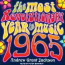 1965: The Most Revolutionary Year in Music Audiobook