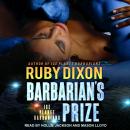 Barbarian's Prize: A SciFi Alien Romance, Ruby Dixon