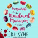 Vangie Vale and the Murdered Macaron Audiobook