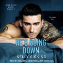 He's Going Down: A Smart, Sexy Romantic Comedy Audiobook