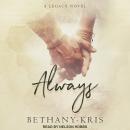 Always: A Legacy Novel