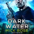 Dark Water: A Dan Roy Thriller Audiobook