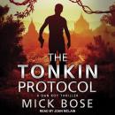 The Tonkin Protocol: A Dan Roy Thriller Audiobook