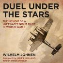 Duel Under the Stars: The Memoir of a Luftwaffe Night Pilot in World War II Audiobook