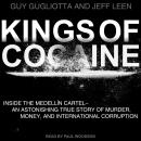 Kings of Cocaine: Inside the Medellin Cartel an Astonishing True Story of Murder Money and Internati Audiobook
