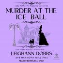 Murder at the Ice Ball Audiobook