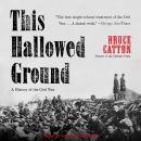 This Hallowed Ground: A History of the Civil War Audiobook