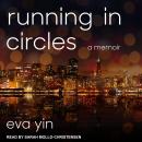 Running in Circles: A Memoir Audiobook