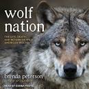 Wolf Nation: The Life, Death, and Return of Wild American Wolves Audiobook