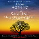 From Age-Ing to Sage-Ing: A Revolutionary Approach to Growing Older Audiobook
