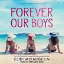 Forever Our Boys Audiobook