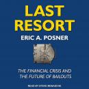 Last Resort: The Financial Crisis and the Future of Bailouts Audiobook
