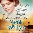 Love's Unfading Light Audiobook