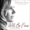 It'll Be Fine: A True Story Audiobook