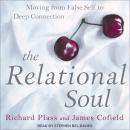 The Relational Soul: Moving from False Self to Deep Connection Audiobook
