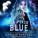 For a Pixie in Blue Audiobook