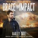 Brace for Impact, Harley Tate