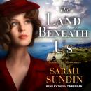 Land Beneath Us, Sarah Sundin