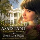 The Unwanted Assistant: A Clean Billionaire Romance Audiobook