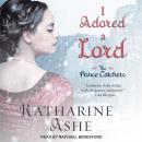 I Adored a Lord Audiobook