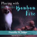 Playing With Bonbon Fire Audiobook