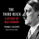 The Third Reich: A History of Nazi Germany Audiobook