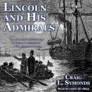 Lincoln and His Admirals Audiobook