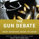 The Gun Debate: What Everyone Needs to Know Audiobook