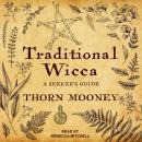 Traditional Wicca: A Seeker's Guide