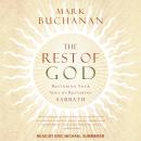The Rest of God: Restoring Your Soul by Restoring Sabbath Audiobook