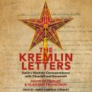 Kremlin Letters: Stalin's Wartime Correspondence with Churchill and Roosevelt, David Reynolds