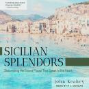 Sicilian Splendors: Discovering the Secret Places That Speak to the Heart Audiobook