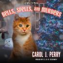 Bells, Spells, and Murders Audiobook