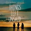 Things Left Unsaid Audiobook