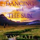 Dancing with the Sun Audiobook