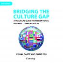Bridging the Culture Gap: A Practical Guide to International Business Communication Audiobook