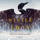 Winter Loon: A Novel Audiobook