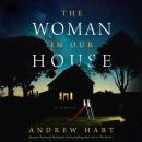The Woman in Our House Audiobook